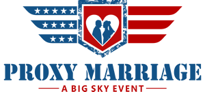 Proxy Marriage - A Big Sky Event